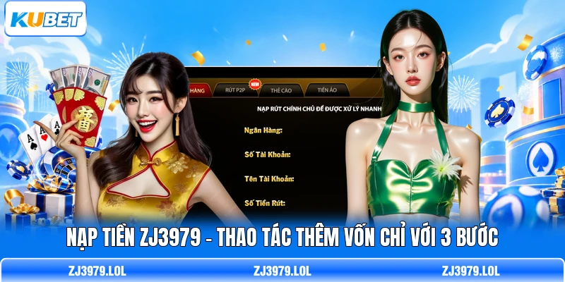 Nạp Tiền ZJ3979 - Thao Tác Thêm Vốn Chỉ Với 3 Bước