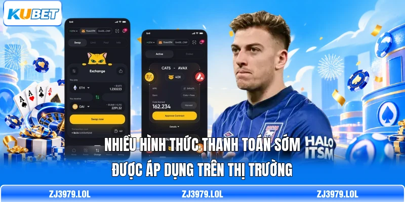 Nhiều hình thức thanh toán sớm được áp dụng trên thị trường