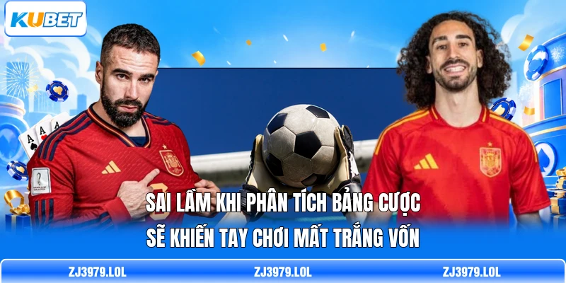Sai lầm khi phân tích bảng cược sẽ khiến tay chơi mất trắng vốn