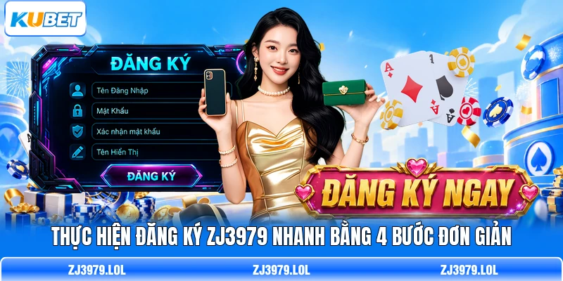 Thực hiện đăng ký ZJ3979 nhanh bằng 4 bước đơn giản
