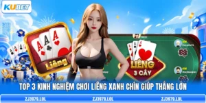 Top 3 Kinh Nghiệm Chơi Liêng Xanh Chín Giúp Thắng Lớn
