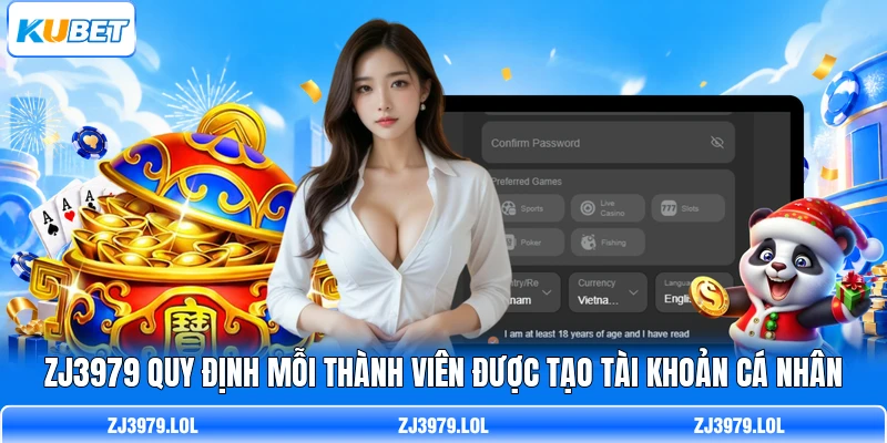 ZJ3979 quy định mỗi thành viên được tạo tài khoản cá nhân