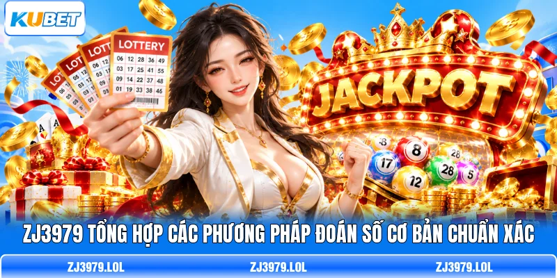 ZJ3979 tổng hợp các phương pháp đoán số cơ bản chuẩn xác
